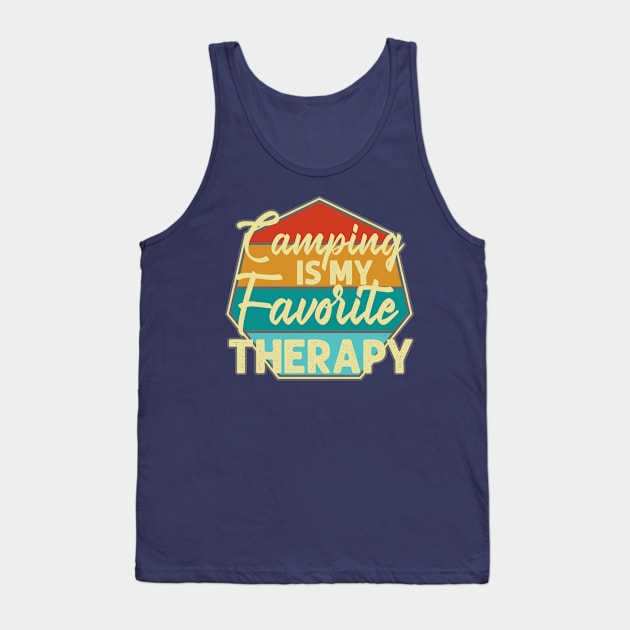 Camping is my favorite therapy Tank Top by BE MY GUEST MARKETING LLC